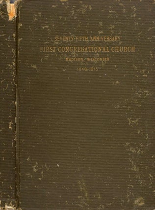 Item #10131 The Seventy-fifth Anniversary of the First Congregational Church of Madison,...