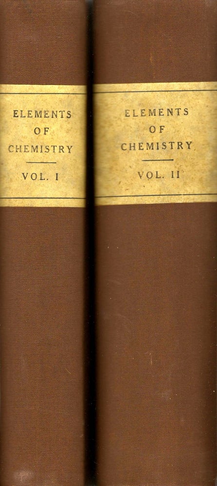 Item #10219 Elements of Chemistry in the Order of Lectures Given in Yale College. Benjamin Silliman, Pharmacy Professor of Chemistry, Mineralogy and Geology.