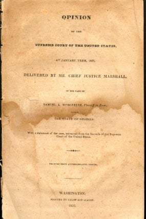 Item #10298 Opinion of the Supreme Court of the United States, At January Term, 1832, Delivered...