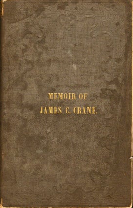 Item #10308 A Christian Merchant: A Memoir of James C. Crane. J. L. Burrows