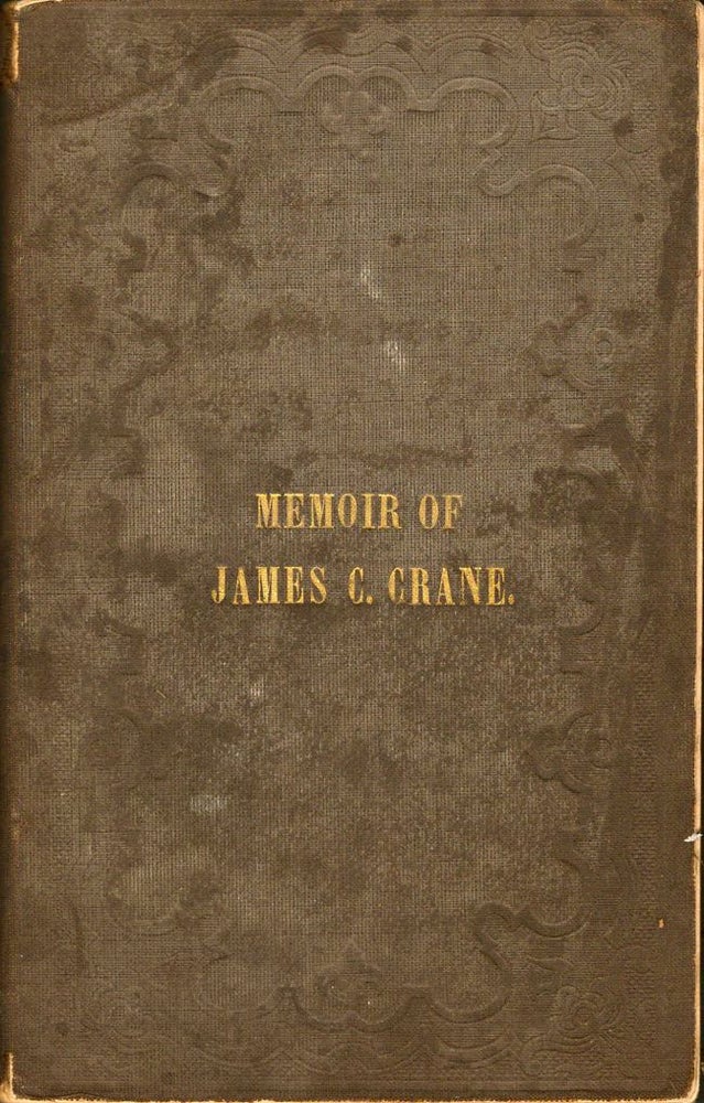 Item #10308 A Christian Merchant: A Memoir of James C. Crane. J. L. Burrows.