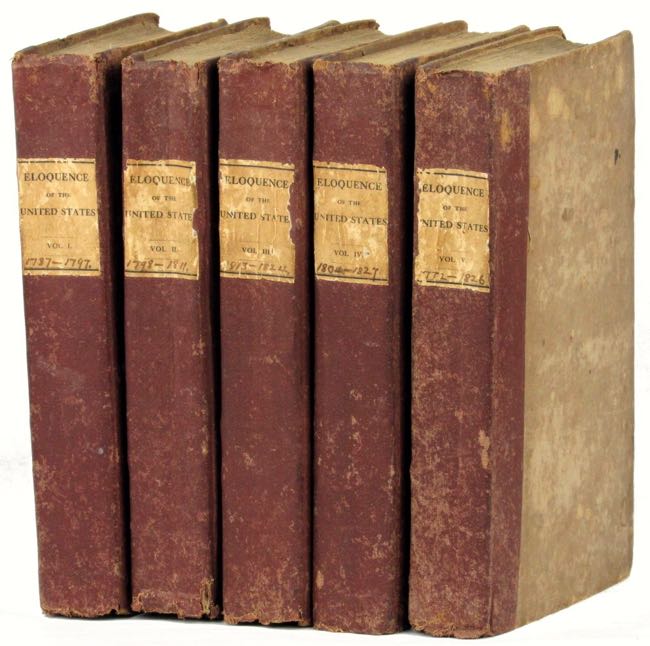Item #10338 Eloquence of the United States in Five Volumes. E. B. Williston.