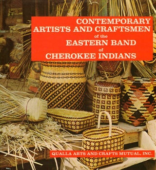 Item #10445 Contemporary Artists and Craftsmen of the Eastern Band of Cherokee Indians. Mollie...