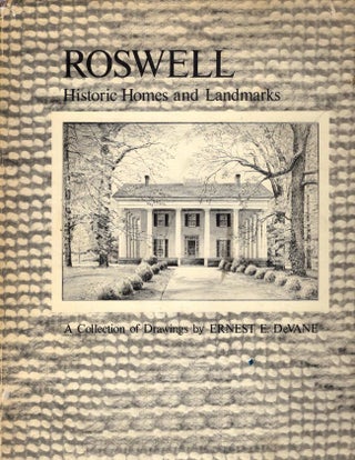 Item #10617 Roswell Historic Homes and Landmarks. Ernest E. DeVane, Clarece Martin