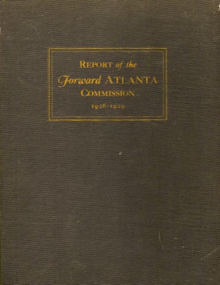 Item #10727 Report of the Forward Atlanta Commission Being a Detailed Statement of the...