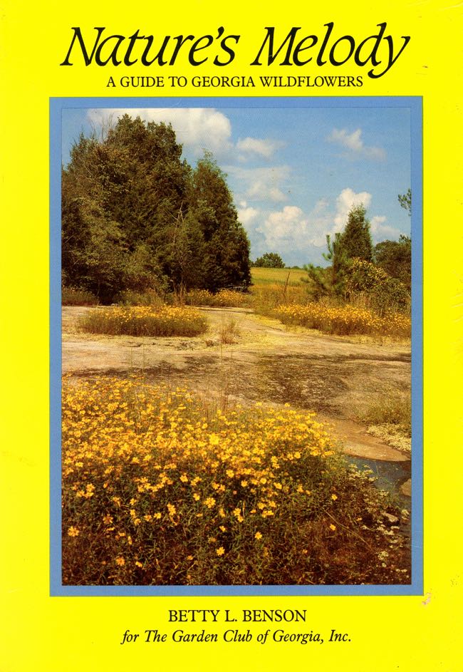 Item #10840 Nature's Melody: A Guide to Georgia Wildflowers. Betty L. Benson.
