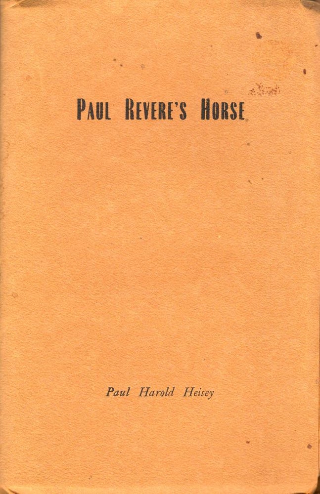 Item #10862 Paul Revere's Horse and Other Editorials. Paul Harold Heisy.