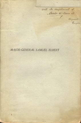 Item #10886 The Life and Services of the Honorable Maj. Gen. Samuel Elbert of Georgia. Charles C....