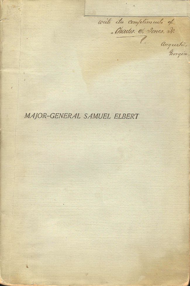 Item #10886 The Life and Services of the Honorable Maj. Gen. Samuel Elbert of Georgia. Charles C. Jr Jones.