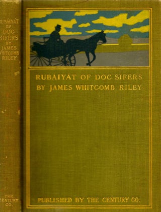 Item #10974 Rubaiyat of Doc Sifers. James Whitcomb Riley