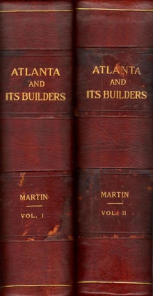 Item #10990 Atlanta and Its Builders. A Comprehensive History of the Gate City of the South....