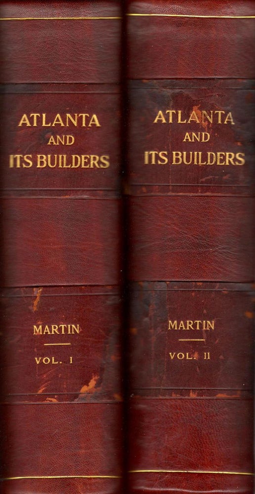 Item #10990 Atlanta and Its Builders. A Comprehensive History of the Gate City of the South. Thomas H. Martin.