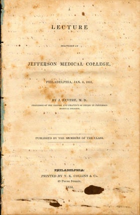 Item #11085 A Lecture Delivered at Jefferson Medical College, Philadelphia, Jan. 8, 1834. J....
