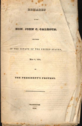 Item #11087 Remarks of the Hon. John C. Calhoun, Delivered In the Senate of the United States,...