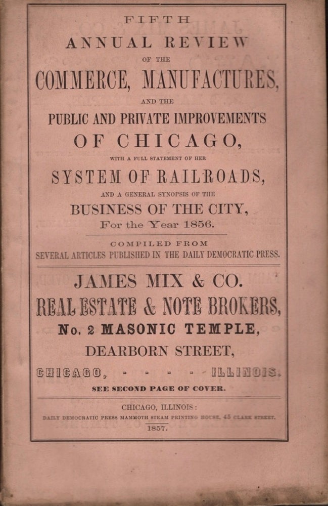 Item #11229 Fifth Annual Review of the Commerce, Manufactures, and the Public and Private Improvements of Chicago. Daily Democratic Press.