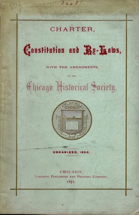 Item #11232 Charter, Constitution and By-Laws, With the Amendments, in the Chicago Historical...