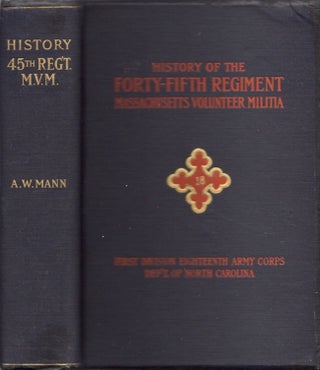 Item #11269 History of the Forty-Fifth Regiment Massachusetts Volunteer Militia "The Cadet...