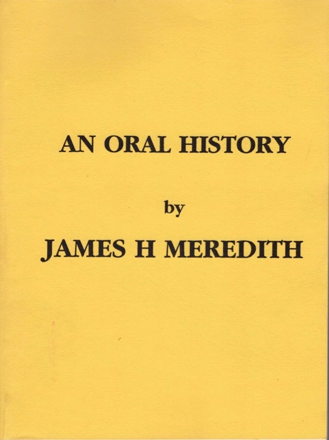 Item #11376 An Oral History. James H. Meredith.