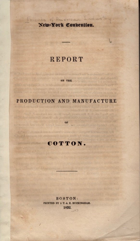 Item #11517 New York Convention. Report on the Production and Manufacture of Cotton. P. T. Jackson, Friends of American Industry Chairman.