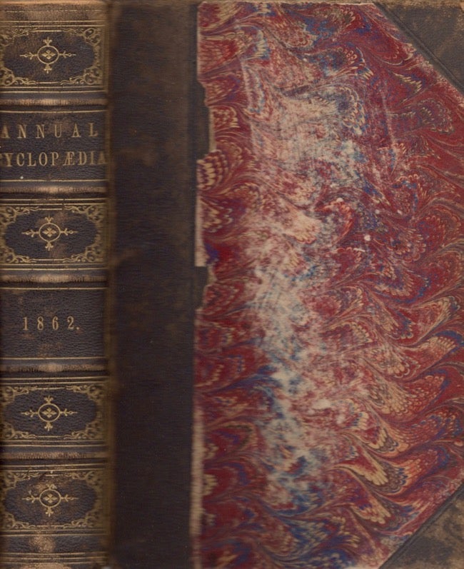 Item #11634 The American Annual Cyclopaedia and Register of Important Events of the Year 1862. D. Appleton, Company.