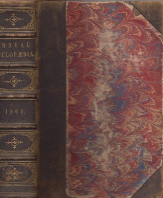Item #11636 The American Annual Cyclopaedia and Register of Important Events of the Year 1864. D....