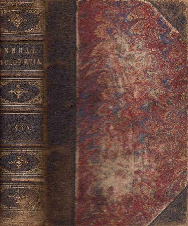 Item #11637 The American Annual Cyclopaedia and Register of Important Events of the Year 1865. D. Appleton, Company.