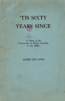 Item #11688 'Tis Sixty Years Since. James Lee Love