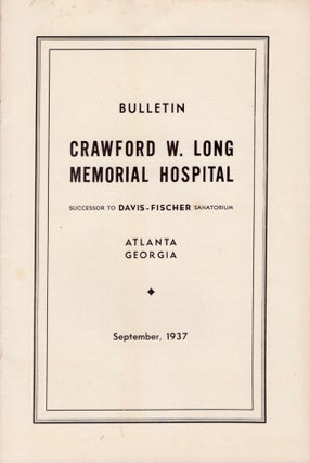 Item #11709 Bulletin Crawford W. Long Memorial Hospital Successor to Davis-Fischer Sanatorium...