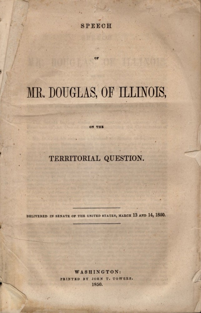 Item #11730 Speech of Mr. Douglas, of Illinois, on the Territorial Question. Stephen A. Douglas.