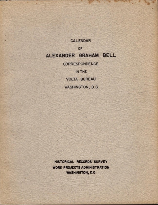 Item #11778 Calendar of Alexander Graham Bell Correspondence in the Volta Bureau Washington, D.C. Alexander Graham Bell.