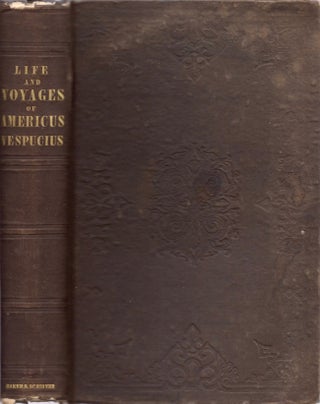 Item #11788 The Life and Voyages of Americus Vespucius. C. Edwards Lester, Andrew Foster