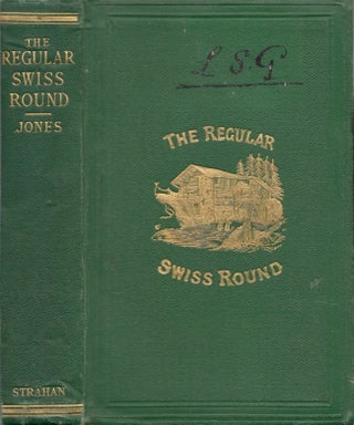 Item #12284 The Regular Swiss Round In Three Trips. Rev. Harry Jones