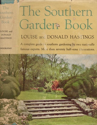Item #12335 The Southern Garden Book. Louise Hastings, Donald Hastings