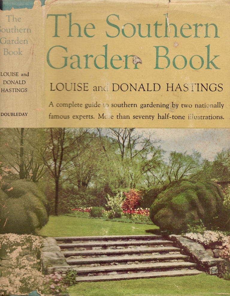 Item #12335 The Southern Garden Book. Louise Hastings, Donald Hastings.
