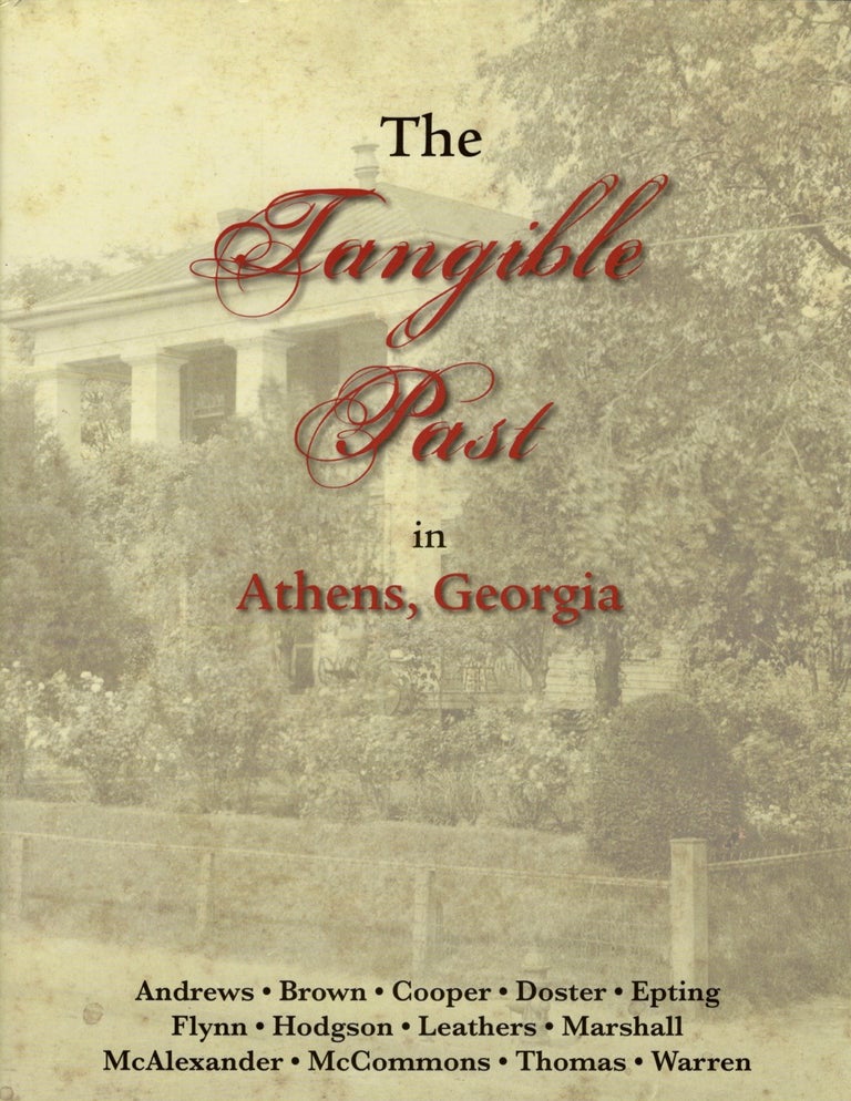 Item #12500 The Tangible Past in Athens, Georgia. Charlotte Thomas Marshall.