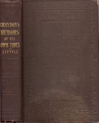 Item #12515 Memoirs of His Own Time. With Reminiscences of the Men and Events of the Revolution....