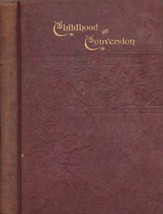 Item #12575 Childhood and Conversion. Geo. G. D. D. Smith, of the North Georgia Conference