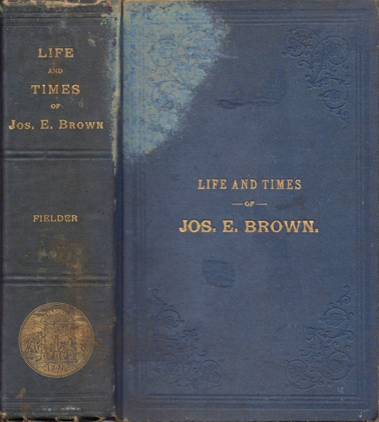 Item #12592 A Sketch of the Life and Times and Speeches of Joseph E. Brown. Herbert Fielder.