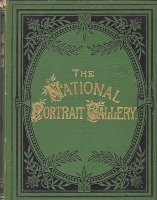 Item #12738 The National Portrait Gallery. Petter Cassell, Galpin, Publishers
