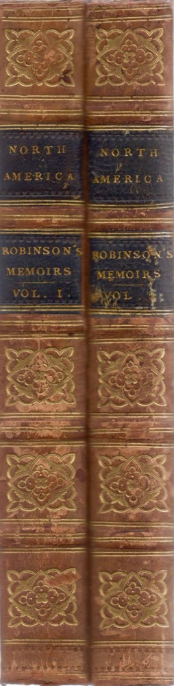 Item #12833 Memoirs of the Mexican Revolution, Including a Narrative of the Expedition of General Xavier Mina, to which are Annexed Some Observations on the Practicability of Opening a Commerce Between the Pacific and Atlantic Oceans, through the Mexican Isthmus, in the Province of Oaxaca, And At the Lake of Nicaragua: And On the Vast Importance of Such Commerce to The Civilized World. William Davis Robinson.