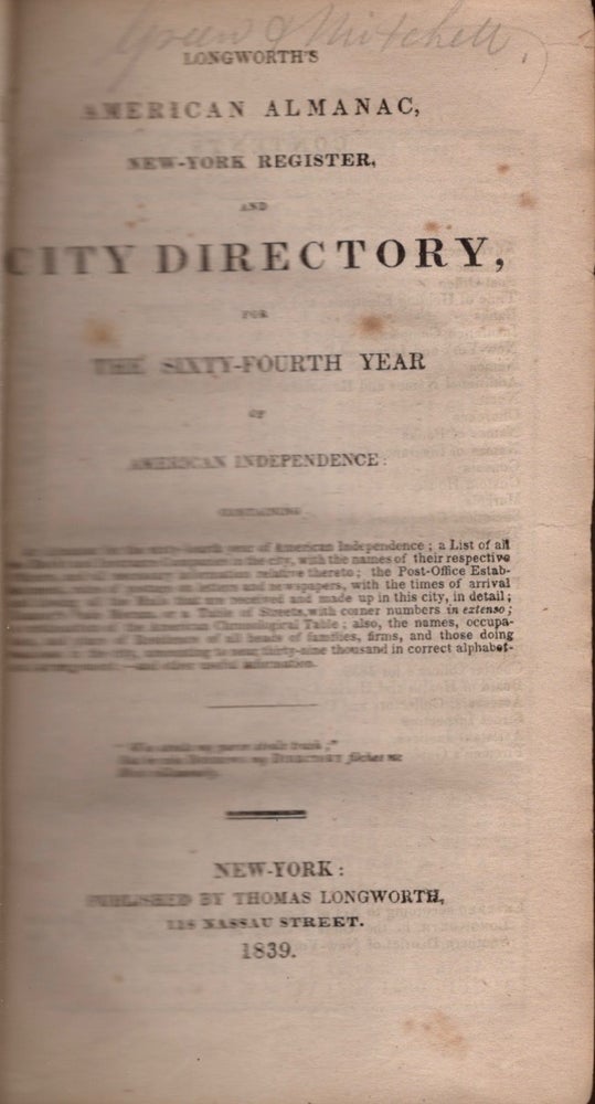 Item #12962 Longworth's American Almanac, New-York Register, and City Directory, for The Sixty-Fourth Year of American Independence. Thomas Longworth.