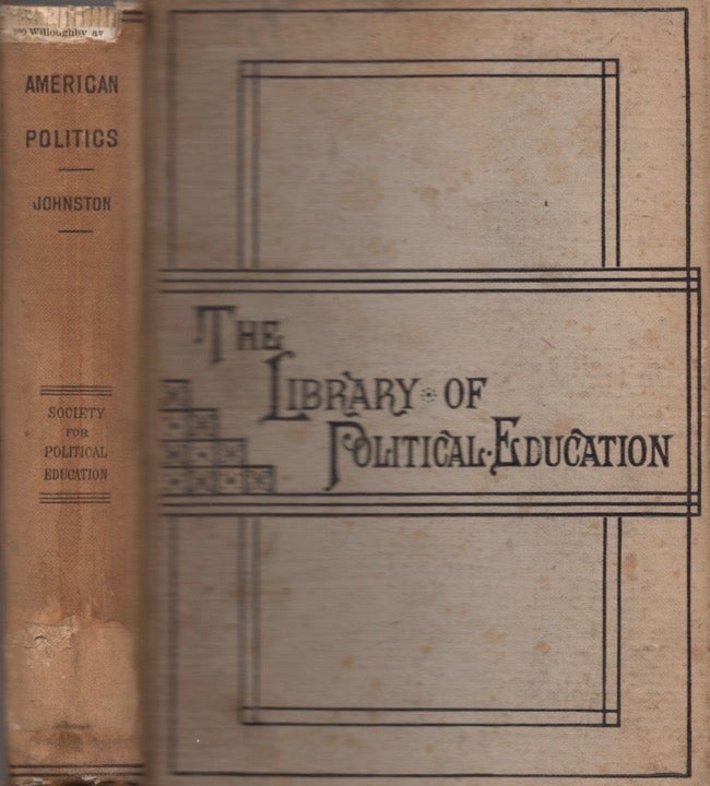 Item #12968 History of American Politics. Alexander Johnston.