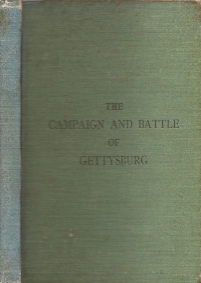 Item #12987 The Campaign and Battle of Gettysburg. Colonel G. J. Fiebeger, Professor of Engineering U. S. M. A.