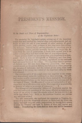 Item #12988 President's Message. To the Senate and House of Representatives of the Confederate...