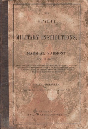 Item #13003 The Spirit of Military Institutions, by Marshal Marmont, Duke of Ragusa. Marshal...