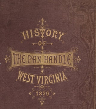 Item #13049 History of The Pan-Handle; Being Historical Collections of the Counties of Ohio,...