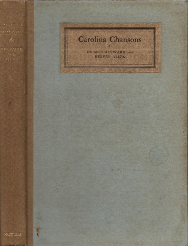 Item #13055 Carolina Chansons: Legends of the Low Country. Du Bose Heyward, Allen Hervey.