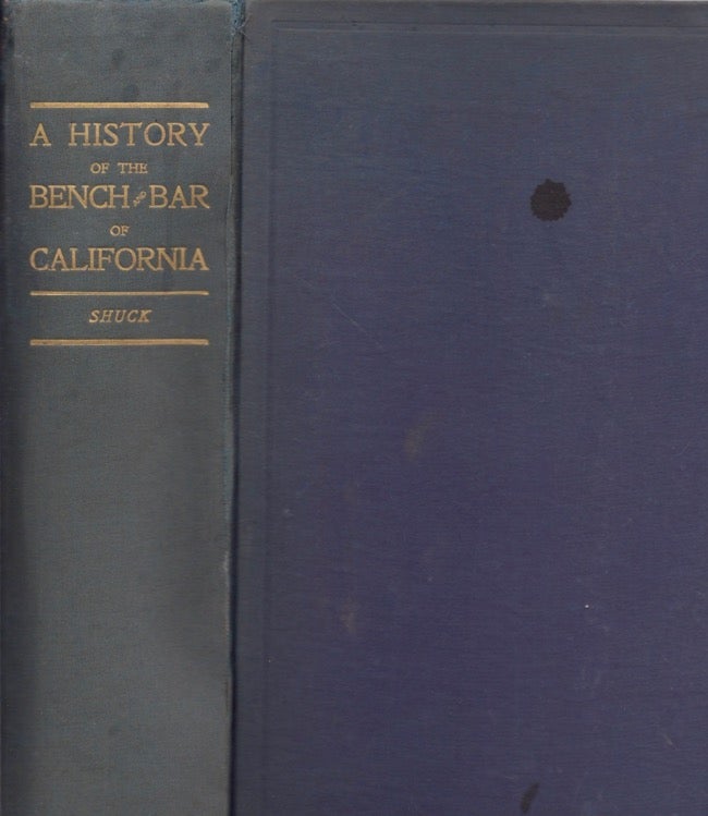 Item #13078 History of the Bench and Bar of California. Oscar T. Shuck.