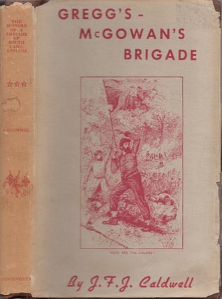 Item #13099 The History of A Brigade of South Carolinians, Known First as "Gregg's," and...