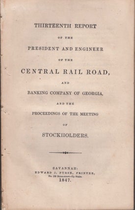 Item #13252 Thirteenth Report of the President and Engineer of the Central Rail Road, and Banking...